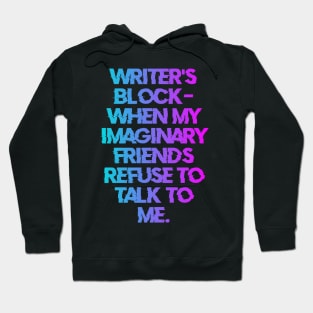 Writer's block Hoodie